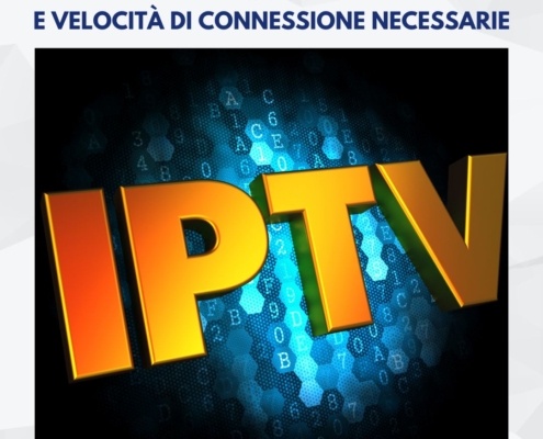 IPTV e velocità di connessione necessarie